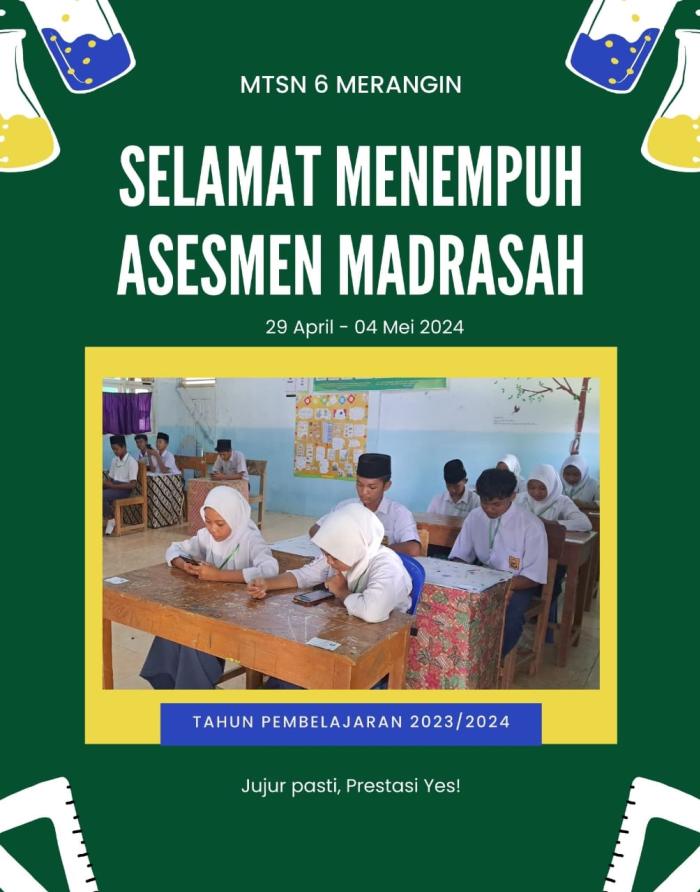 PELAKSANAAN UJIAN ASESMEN MADRASAH MTSN6 MERANGIN TAHUN AJARAN 2023/2024