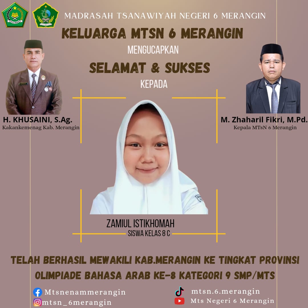 Siswi MTsN 6 Merangin, Zamiul Istikomah, Wakili Kabupaten Merangin di Olimpiade Bahasa Arab ke-8 Tingkat Provinsi Jambi